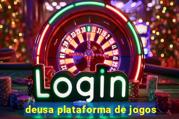 deusa plataforma de jogos